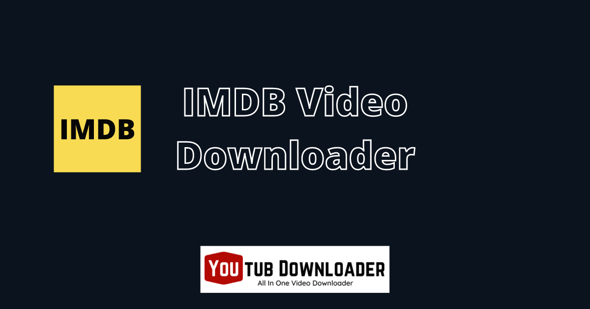 Free IMDB Video Downloader