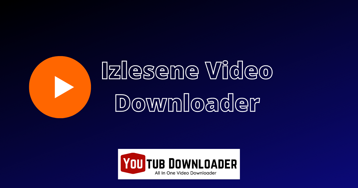 Free Izlesene Video Downloader