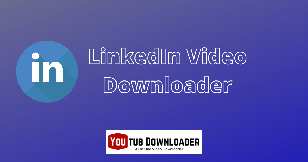 Free LinkedIn Video Downloader