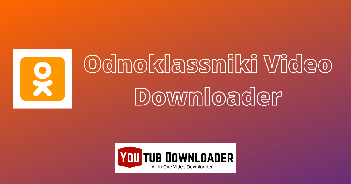 Free Odnoklassniki Video Downloader