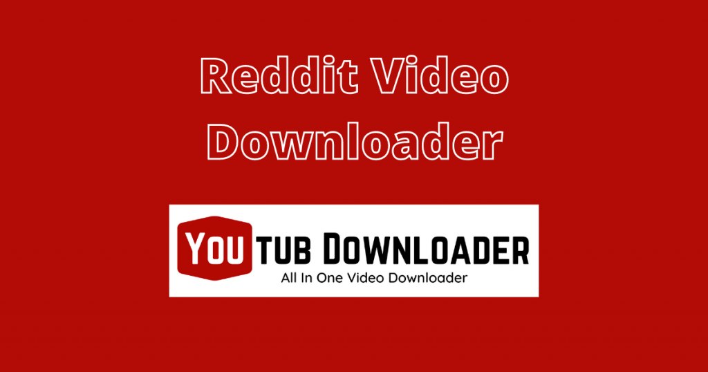 Trình tải xuống video Reddit youtubdownloader