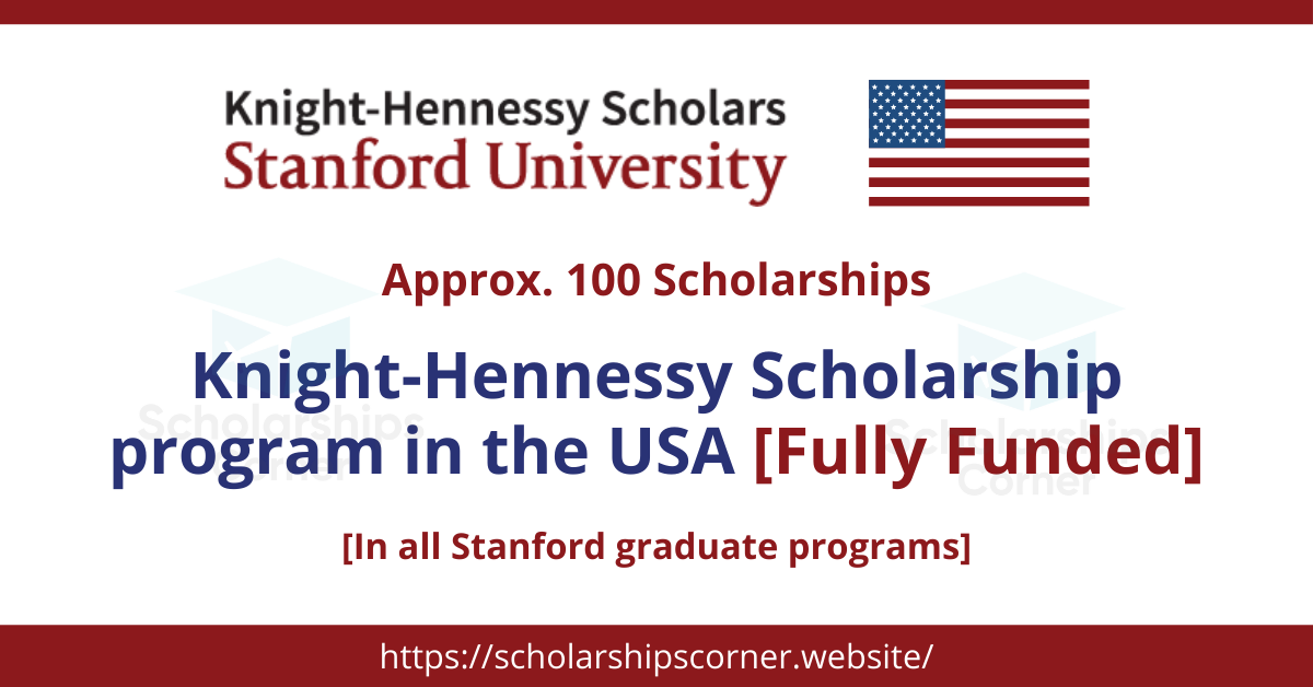 Knight Hennessy Scholarship Program 2023 in the USA